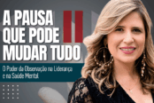 saude-mental-lideranca-pausa-observacao-1200x628-1-174x116.png