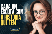 cada-um-escuta-com-a-historia-que-tem-parte-3-forcas-de-carater-1200x628-1-174x116.png