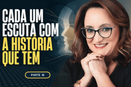Cada Um Escuta com a História que Tem: Forças de Caráter