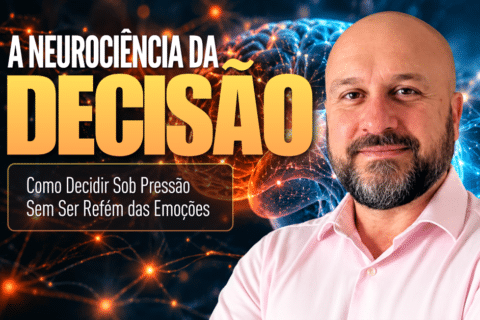 Como Decidir Sob Pressão Sem Ser Refém das Emoções?