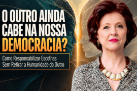 Democracia: Como Conviver Sem Desumanizar o Outro?