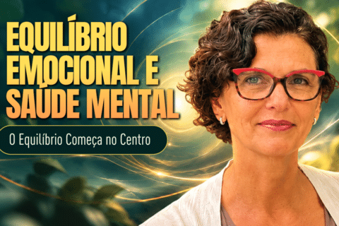 Equilíbrio Emocional e Saúde Mental: Encontre Seu Centro