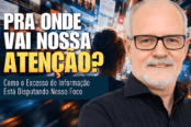 excesso-de-informacao-disputa-atencao-foco-1200x628-1-174x116.png