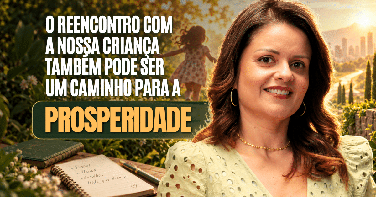 Infância e Dinheiro: 5 Caminhos para Construir Prosperidade