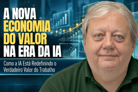 Economia do Valor na Era da IA: Por Que o Esforço Não Basta?