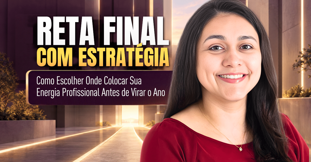 Planejamento de Carreira: O Que Merece Sua Energia?