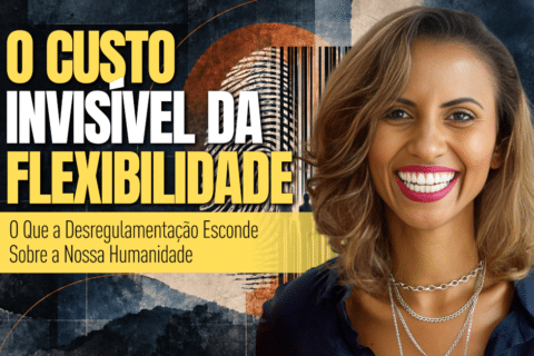 Precarização do Trabalho: Quem Paga pela Flexibilidade?