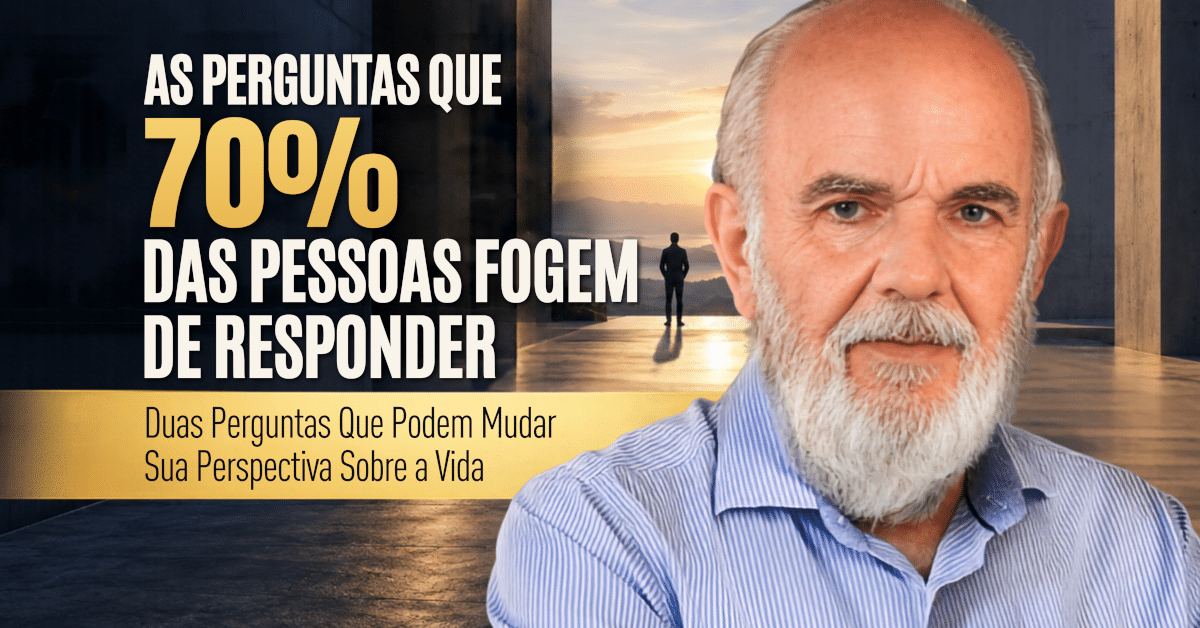 Vida com Propósito: As Perguntas Que 70% das Pessoas Fogem